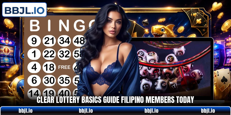Clear lottery basics guide Filipino members today Clear lottery basics guide Filipino members today