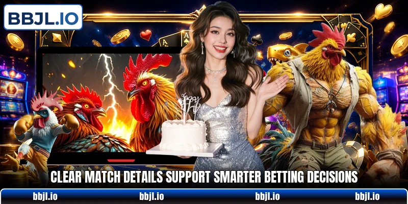 Clear match details support smarter betting decisions