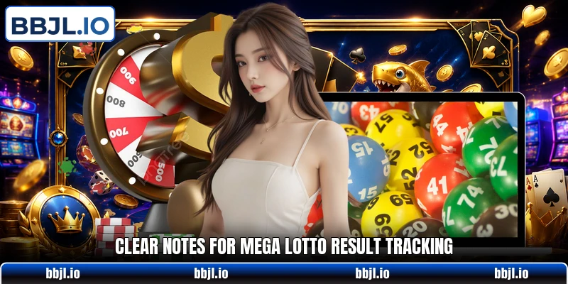 Clear notes for mega lotto result tracking Clear notes for mega lotto result tracking