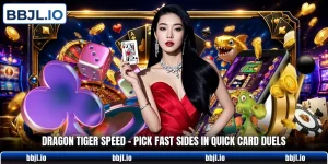 dragon tiger speed pick fast sides in quick card duels