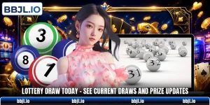 lottery draw today see current draws and prize updates