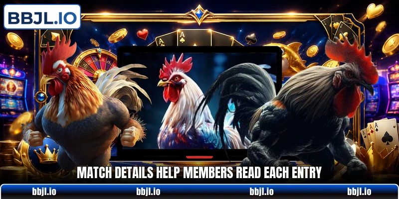 Match details help members read each entry