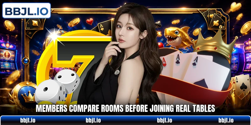 Members compare rooms before joining real tables