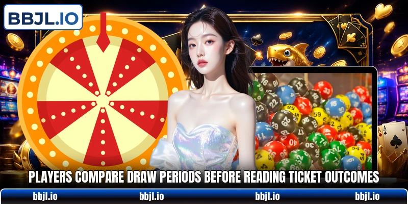 Players compare draw periods before reading ticket outcomes Players compare draw periods before reading ticket outcomes