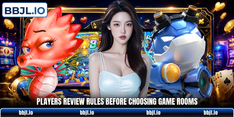 Players review rules before choosing game rooms Players review rules before choosing game rooms